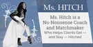Ms. Hitch is a No-Nonsense Coach and Matchmaker Who Helps Clients Get — and Stay — Hitched