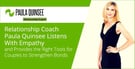 Relationship Coach Paula Quinsee Listens With Empathy and Provides the Right Tools for Couples to Strengthen Bonds