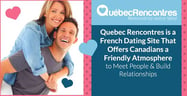 Quebec Rencontres is a French Dating Site That Offers Canadians a Friendly Atmosphere to Meet People &amp; Build Relationships