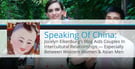 Speaking Of China: Jocelyn Eikenburg’s Blog Aids Couples In Intercultural Relationships — Especially Western Women &amp; Asian Men