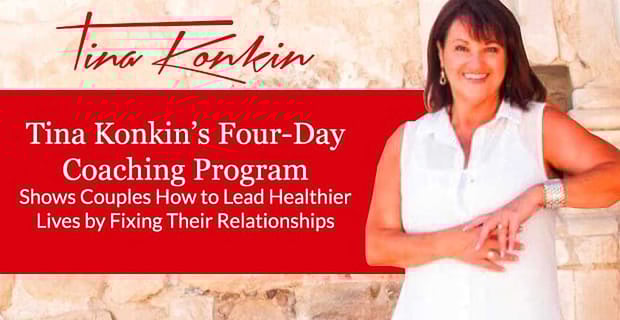 Tina Konkin Shows Couples How To Have Healthier Relationships