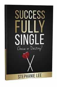 Cover of Successfully Single: Choice or Destiny? by Stephanie Lee Cover of Successfully Single: Choice or Destiny? by Stephanie Lee