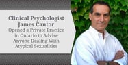 Clinical Psychologist James Cantor Opened a Private Practice in Ontario to Advise Anyone Dealing With Atypical Sexualities