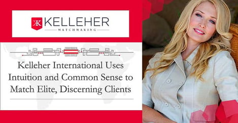 Kelleher International Uses Intuition To Match Discerning Clients
