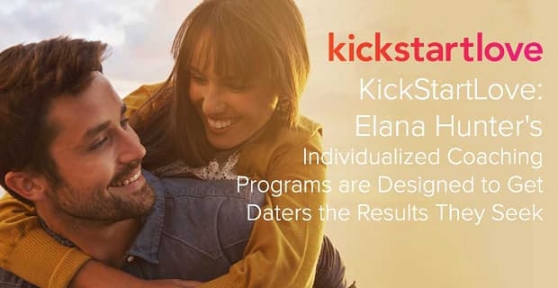 Elana Hunter Helps Daters Get Better Results