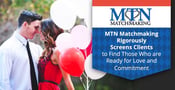 MTN Matchmaking Rigorously Screens Clients to Find Those Who are Ready for Love and Commitment