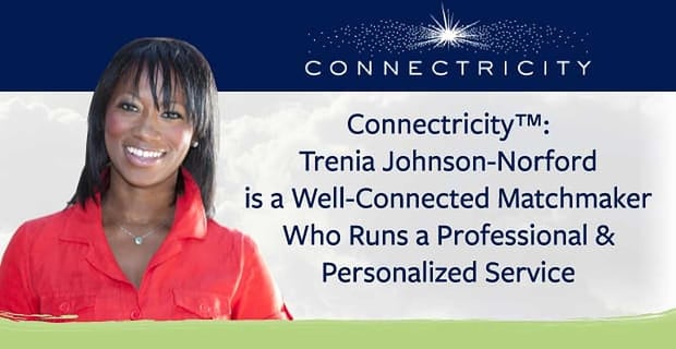 Trenia Johnson Norford Runs A Personalized Matchmaking Service
