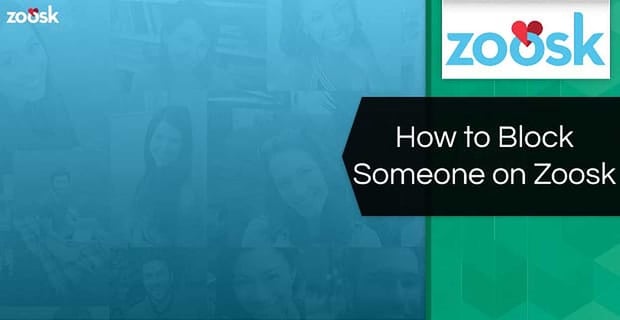 How To Block Someone On Zoosk