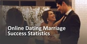 10 Online Dating Marriage Success Statistics (2020)