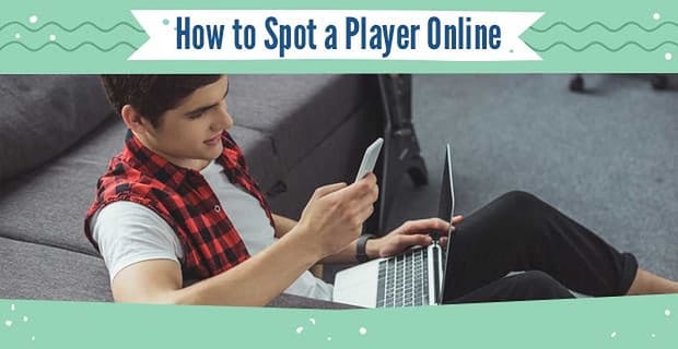 How To Spot A Player Online Dating