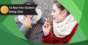 10 Best Free Smokers Dating Site Options (2022)