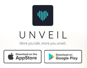 Screenshot of the Unveil logo and app store availability Screenshot of the Unveil logo and app store availability