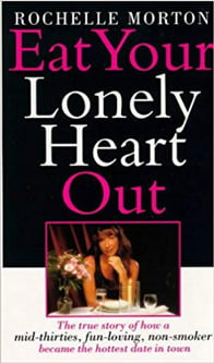 Photo of the book cover for Eat Your Lonely Heart Out Photo of the book cover for Eat Your Lonely Heart Out