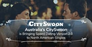 Australia’s CitySwoon is Bringing Speed Dating Version 2.0 to North American Singles