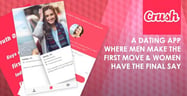 Crush — A Dating App Where Men Make the First Move &amp; Women Have the Final Say