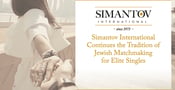 Simantov International Continues the Tradition of Jewish Matchmaking for Elite Singles