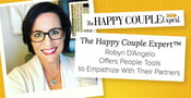 The Happy Couple Expert™ Robyn D’Angelo Offers People Tools to Empathize With Their Partners