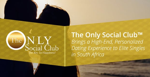 The Only Social Club Connects Elite Singles In South Africa