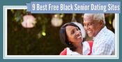 9 Best Black Senior Dating Sites (Sep. 2023)