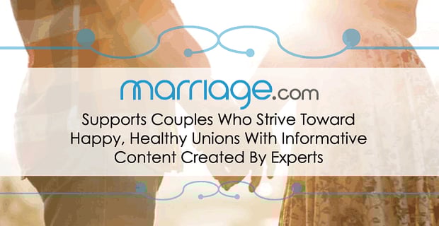 Marriage Com Helps Couples Have Happy Unions