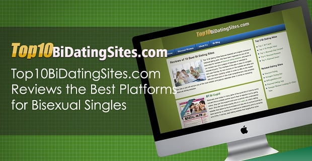Top 10 Bi Dating Sites Reviews The Best Platforms For Bisexual Singles