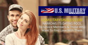 USMilitarySingles.com Narrows Its Dating Pool to Service Members &amp; Those Who Want to Find Love With Them