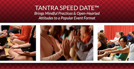 Tantra Speed Date Brings Mindfulness To A Popular Event Format