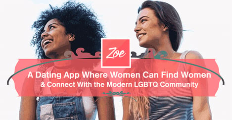 Zoe Connects Where Women Can Find Women And Connect With Lgbtq Community