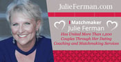 Matchmaker Julie Ferman Has United More Than 1,200 Couples Through Her Dating Coaching and Matchmaking Services