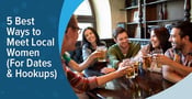 5 Best Sites to Meet Local Women (Dec. 2023)