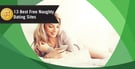 13 Best Naughty Dating Sites (2026)