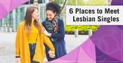 6 Places to Meet Lesbian Singles (2024)