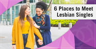 6 Places to Meet Lesbian Singles[updated_month_year before=" (" after=")"]