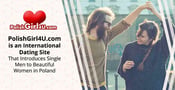 PolishGirl4U.com is an International Dating Site That Introduces Single Men to Beautiful Women in Poland