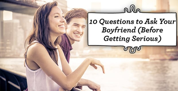 Questions To Ask Your Boyfriend