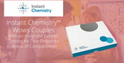 Instant Chemistry™ Wows Couples With an Insightful Genetic Testing Kit That Pinpoints Areas of Compatibility