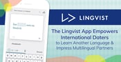 The Lingvist App Empowers International Daters to Learn Another Language &amp; Impress Multilingual Partners