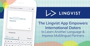 The Lingvist App Empowers International Daters to Learn Another Language &amp; Impress Multilingual Partners