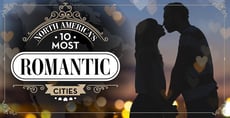 North America’s 10 Most Romantic Cities