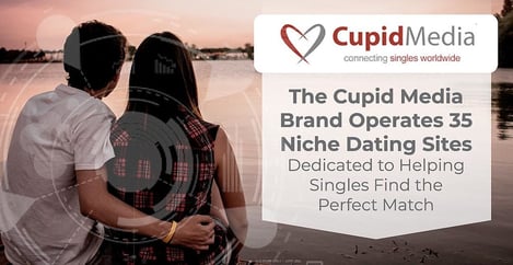Cupid Media Operates Niche Dating Sites Helping Singles Find Love