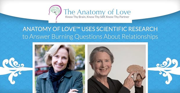 Anatomy Of Love Uses Scientific Research To Answer Burning Questions About Relationships