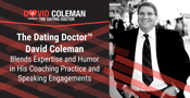 The Dating Doctor™ David Coleman Blends Expertise and Humor in His Coaching Practice and Speaking Engagements