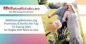 BBWDatingWebsites.org Promotes &#038; Ranks the Top 10 Dating Sites for Singles With More to Love