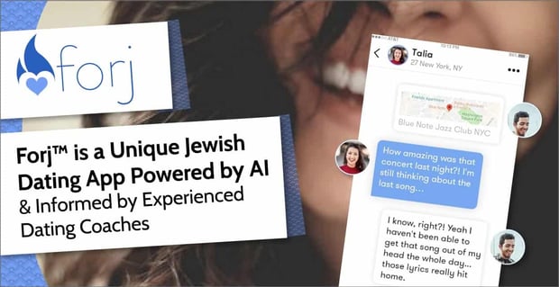 Forj A Jewish Dating App Powered By Ai And Coaches