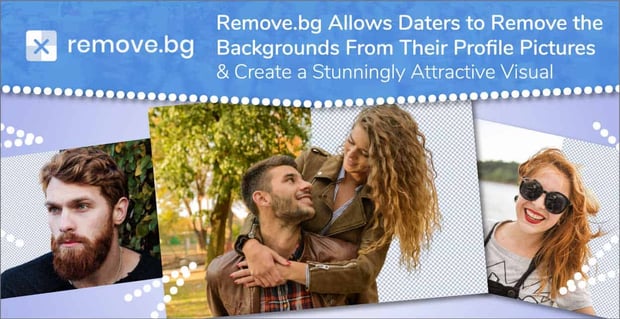 Remove Bg Helps Daters Create Stunning Profile Visuals