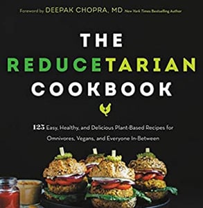 "The Reducetarian Cookbook" edited by Brian Kateman