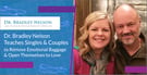 Dr. Bradley Nelson Teaches Singles &amp; Couples to Remove Emotional Baggage &amp; Open Themselves to Love