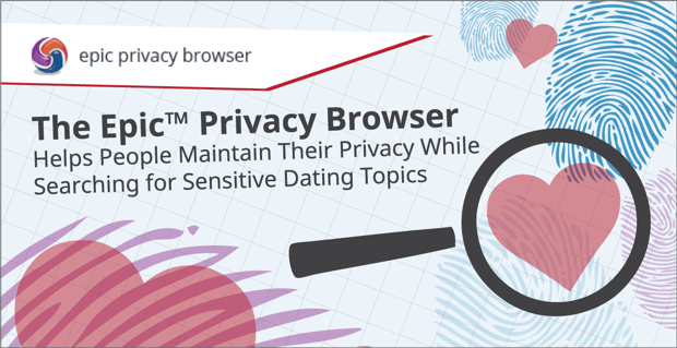 Epic Helps People Maintain Privacy While Searching Dating Topics
