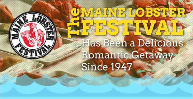 The Maine Lobster Festival A Delicious Romantic Getaway