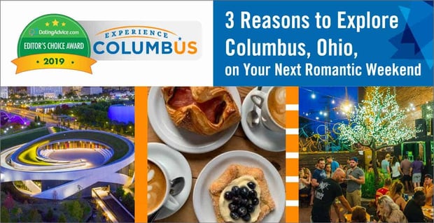 Reasons To Explore Columbus Ohio On A Romantic Weekend